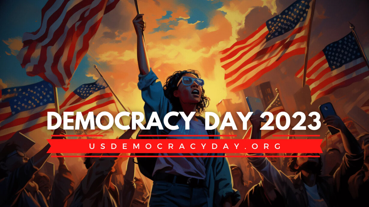 Democracy Day is an effort to draw attention to the crisis facing American democracy. It coincides with International Democracy Day, also September 15, 2023.